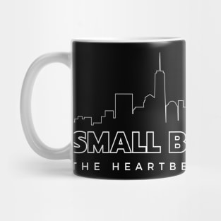 Small Businesses: The Heartbeat of America Mug